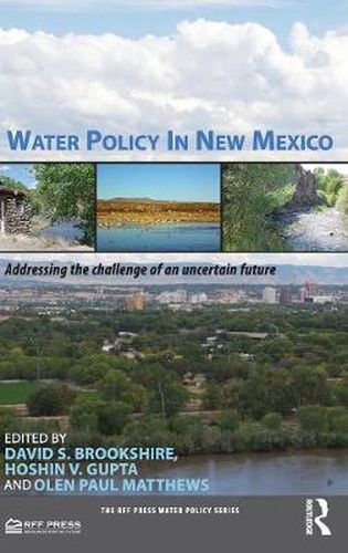 Cover image for Water Policy in New Mexico: Addressing the Challenge of an Uncertain Future