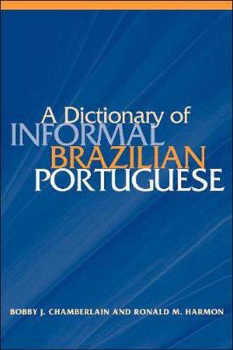 Cover image for A Dictionary of Informal Brazilian Portuguese with English Index