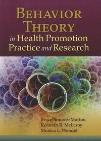 Cover image for Behavior Theory In Health Promotion Practice And Research