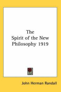 Cover image for The Spirit of the New Philosophy 1919