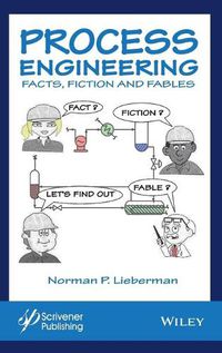 Cover image for Process Engineering - Fact, Fiction, and Fables