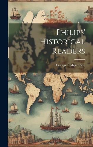 Cover image for Philips' Historical Readers