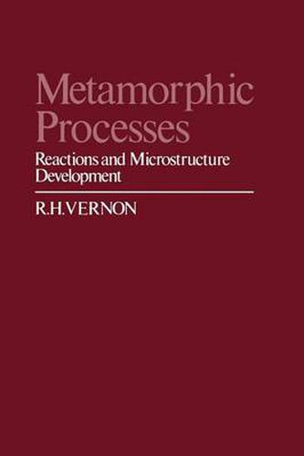 Metamorphic Processes: Reactions and Microstructure Development