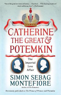 Cover image for Catherine the Great & Potemkin: The Imperial Love Affair
