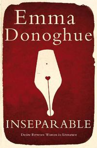 Cover image for Inseparable: Desire Between Women in Literature