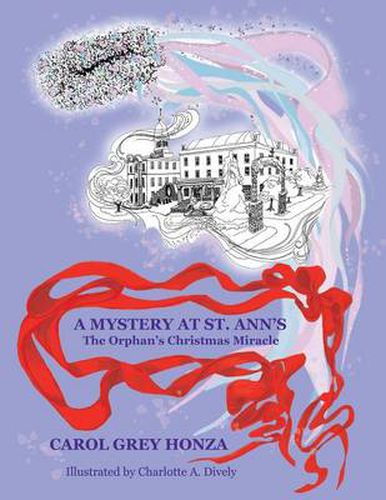 Cover image for A Mystery at St. Ann's: The Orphan's Christmas Miracle