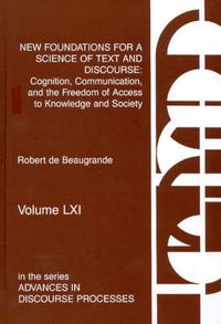 Cover image for New Foundations for a Science of Text and Discourse: Cognition, Communication, and the Freedom of Access to Knowledge and Society