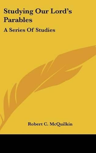 Cover image for Studying Our Lord's Parables: A Series of Studies