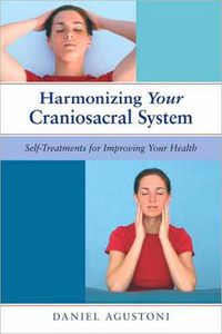 Cover image for Harmonizing Your Craniosacral System: Self-Treatments for Improving Your Health