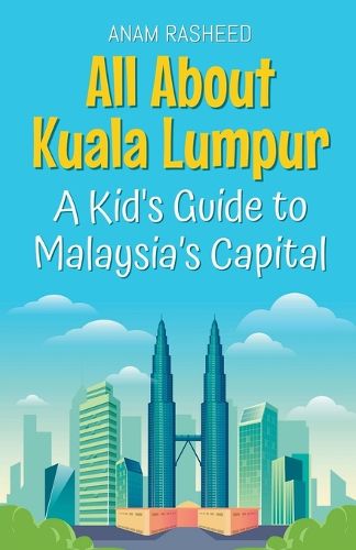 Cover image for All About Kuala Lumpur