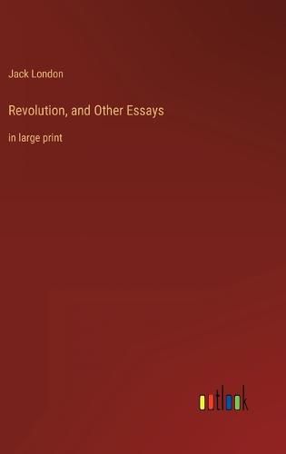 Cover image for Revolution, and Other Essays