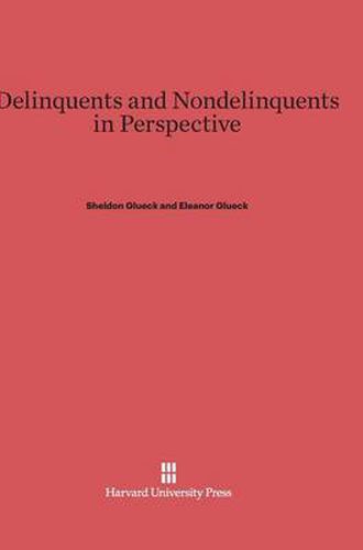 Delinquents and Nondelinquents in Perspective