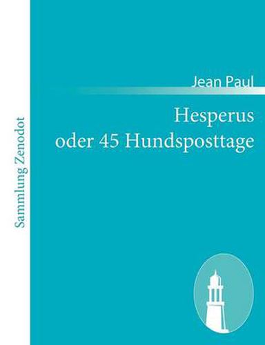 Cover image for Hesperus oder 45 Hundsposttage: Eine Lebensbeschreibung