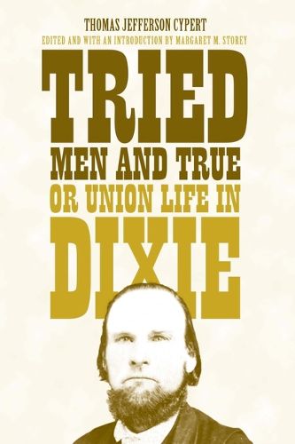 Cover image for Tried Men and True, or Union Life in Dixie