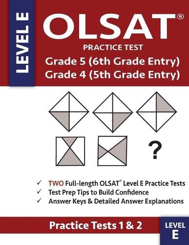 Cover image for OLSAT Practice Test Grade 5 (6th Grade Entry) & Grade 4 (5th Grade Entry) - Level E -: Two OLSAT E Practice Tests (PRACTICE TESTS ONE & TWO), Grade 4/5 Gifted Test For 5th/6th Grade Entry, Otis-Lennon School Ability Test