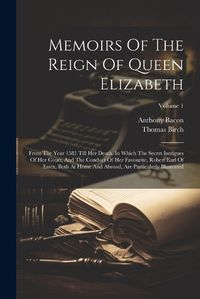 Cover image for Memoirs Of The Reign Of Queen Elizabeth