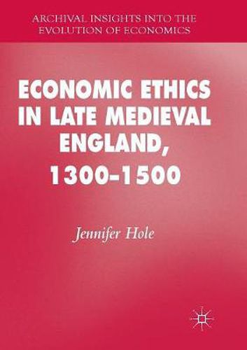 Cover image for Economic Ethics in Late Medieval England, 1300-1500