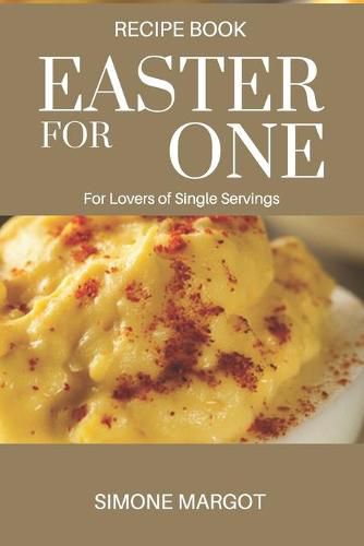 Cover image for Easter for one: For Lovers of Single Servings