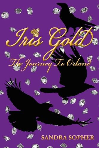 Cover image for Iris Gold: The Journey To Orland