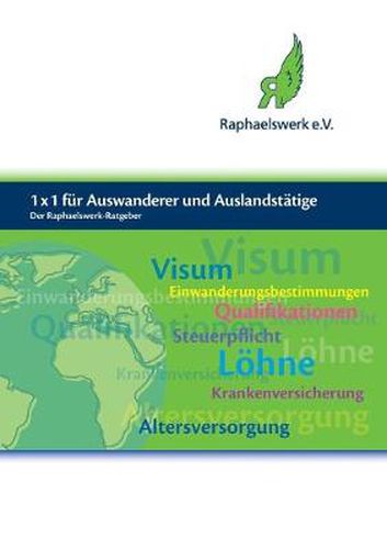 1 x 1 fur Auswanderer und Auslandstatige: Der Raphaelswerk-Ratgeber