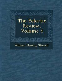 Cover image for The Eclectic Review, Volume 4