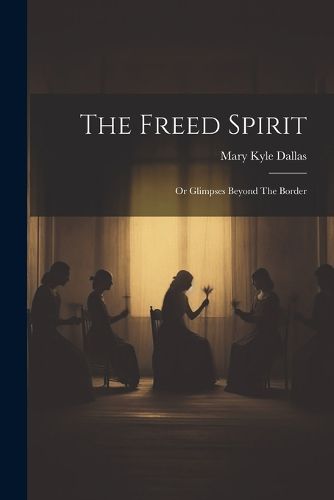 Cover image for The Freed Spirit