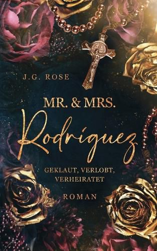 Cover image for Mr. & Mrs. Rodriguez - Geklaut, verlobt, verheiratet