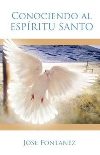 Cover image for Conociendo Al Espiritu Santo