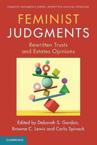 Cover image for Feminist Judgments: Rewritten Trusts and Estates Opinions