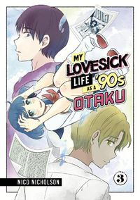 Cover image for My Lovesick Life as a '90s Otaku 3