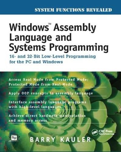 Cover image for Windows Assembly Language and Systems Programming: 16- and 32-Bit Low-Level Programming for the PC and Windows