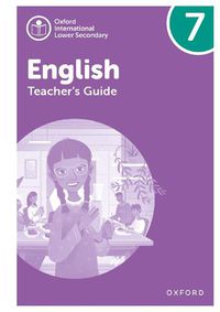 Cover image for Oxford International Lower Secondary English: Teacher's Guide 7