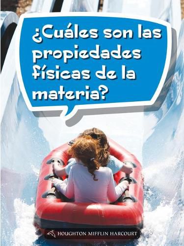 Cover image for Book 171: ?Cuales Son Las Propiedades Fisicas de la Materia?: Leveled Reader, on Level Grade 5