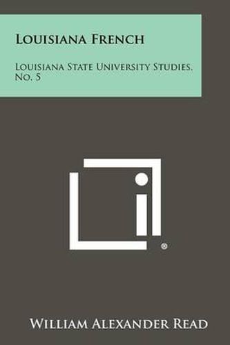 Cover image for Louisiana French: Louisiana State University Studies, No. 5
