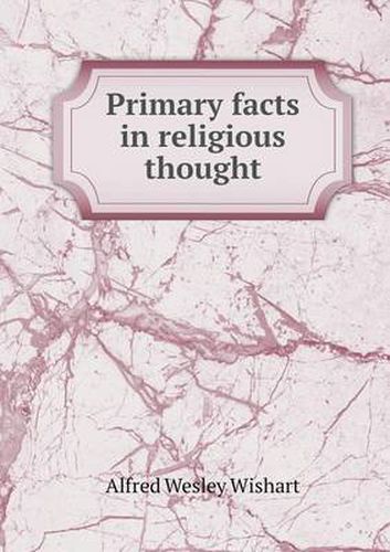 Cover image for Primary facts in religious thought