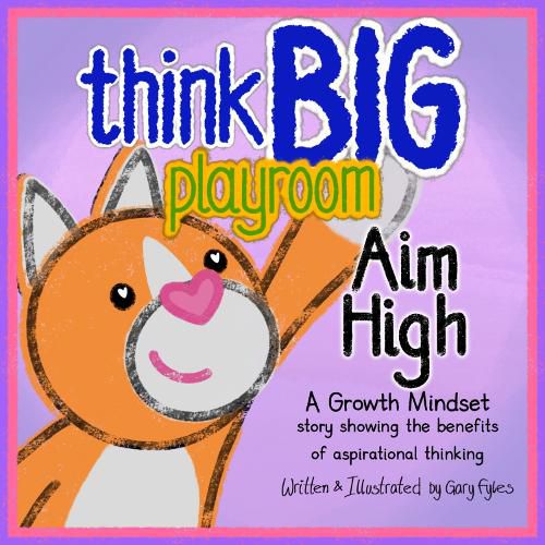 Cover image for Think Big Playroom: Aim High