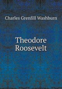 Cover image for Theodore Roosevelt