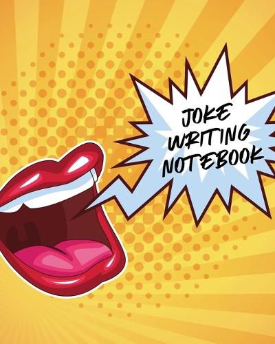 Cover image for Joke Writing Notebook: Creative Writing Stand Up Comedy Humor Entertainment