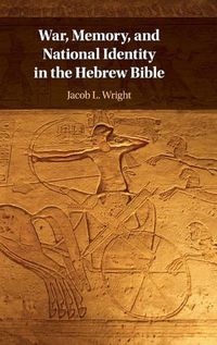 Cover image for War, Memory, and National Identity in the Hebrew Bible