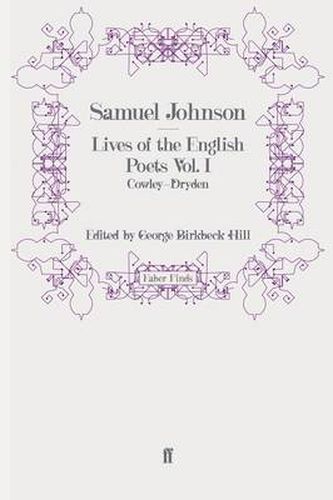 Cover image for Lives of the English Poets Vol. I: Cowley-Dryden