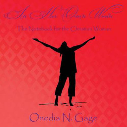 Cover image for In Her Own Words: The Notebook for the Christian Woman