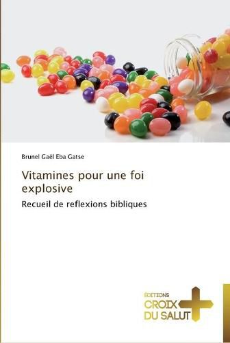 Cover image for Vitamines pour une foi explosive