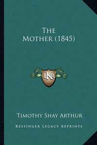 Cover image for The Mother (1845)