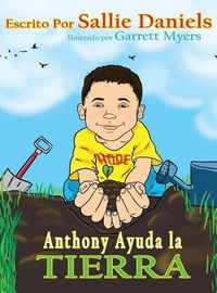 Cover image for Anthony Ayuda la Tierra