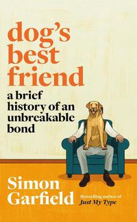 Cover image for Dog's Best Friend: A Brief History of an Unbreakable Bond