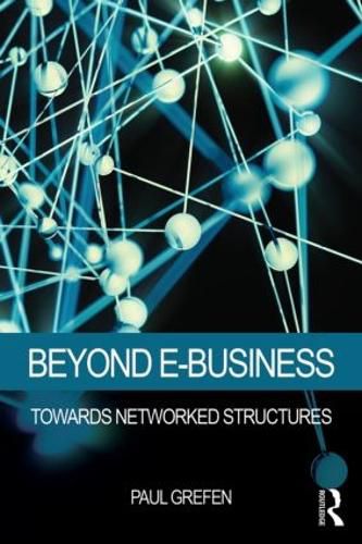 Cover image for Beyond E-Business: Towards networked structures