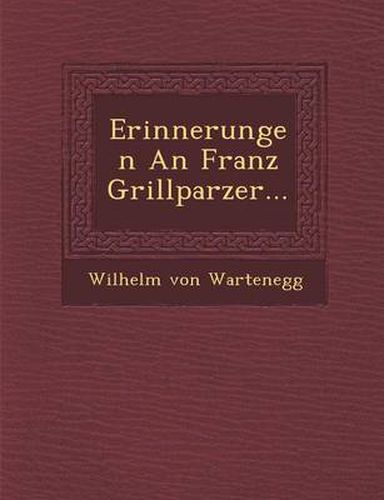 Cover image for Erinnerungen an Franz Grillparzer...