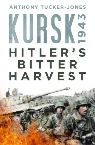 Kursk 1943: Voices from the Battlefield