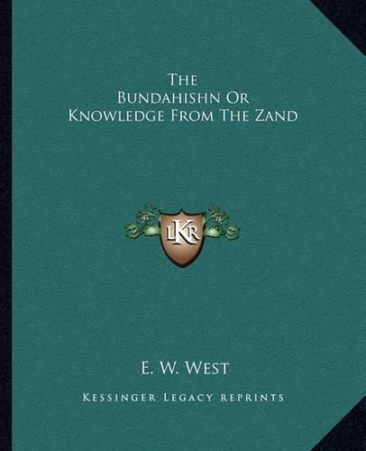 Cover image for The Bundahishn or Knowledge from the Zand