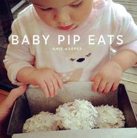 Cover image for Baby Pip Eats